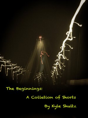cover image of The Beginnings a Collection of Shorts